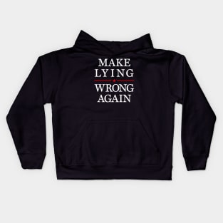 Make Lying Wrong Again, Anti Trump Kids Hoodie